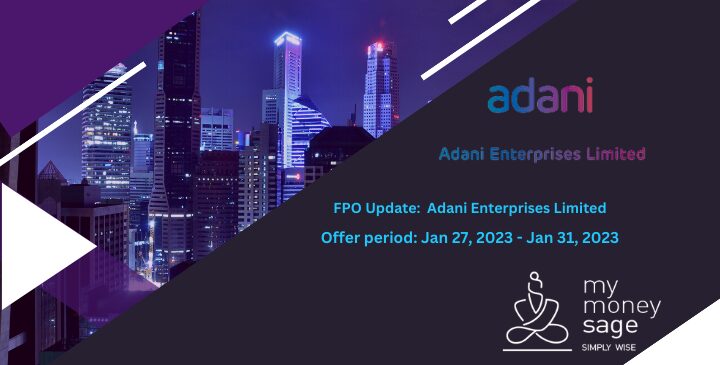 Adani Enterprises Limited (AEL) IPO Review: – myMoneySage Blog